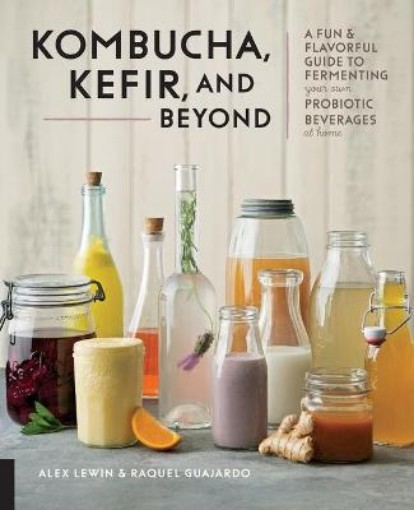 Picture of Kombucha, Kefir, and Beyond