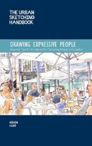 Picture of Urban Sketching Handbook Drawing Expressive People