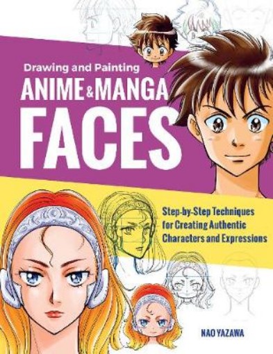 Picture of Drawing and Painting Anime and Manga Faces