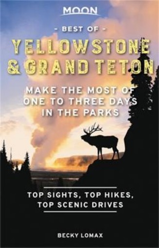Picture of Moon Best of Yellowstone & Grand Teton (First Edition)