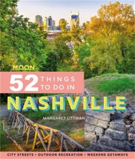 Picture of Moon 52 Things to Do in Nashville (First Edition)