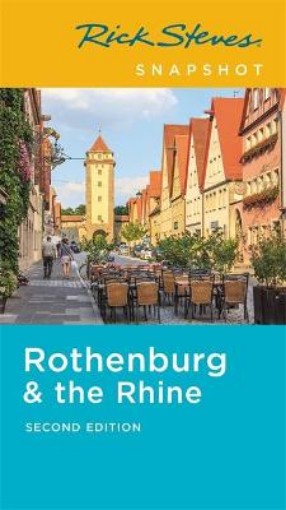 Picture of Rick Steves Snapshot Rothenburg & the Rhine (Second Edition)