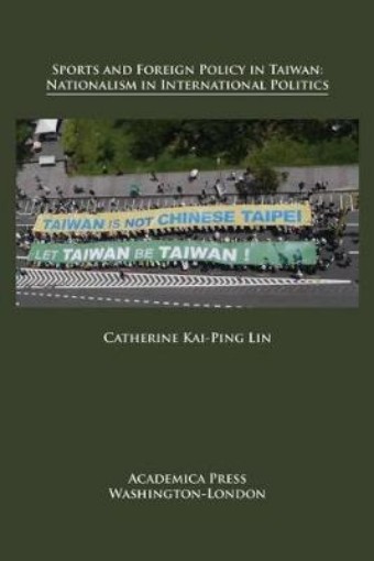 Picture of Sports and Foreign Policy in Taiwan