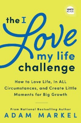 Picture of The I Love My Life Challenge