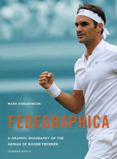 Picture of Fedegraphica: A Graphic Biography of the Genius of Roger Federer