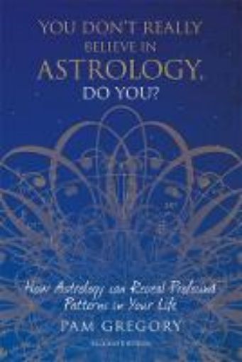 Picture of You Don't Really Believe in Astrology, Do You?