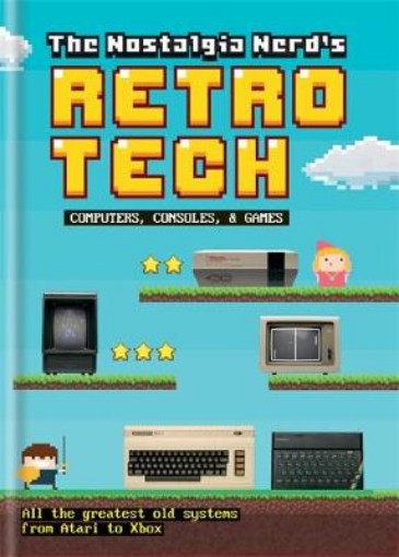 Picture of Nostalgia Nerd's Retro Tech: Computer, Consoles & Games