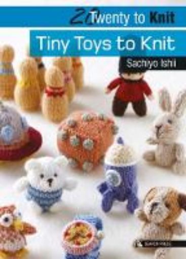 Picture of 20 to Knit: Tiny Toys to Knit