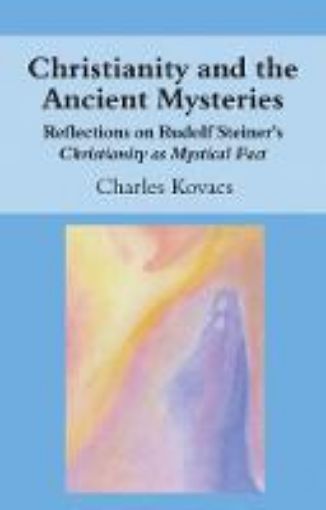 Picture of Christianity and the Ancient Mysteries