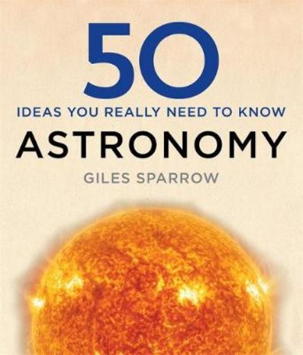 Picture of 50 Astronomy Ideas You Really Need to Know