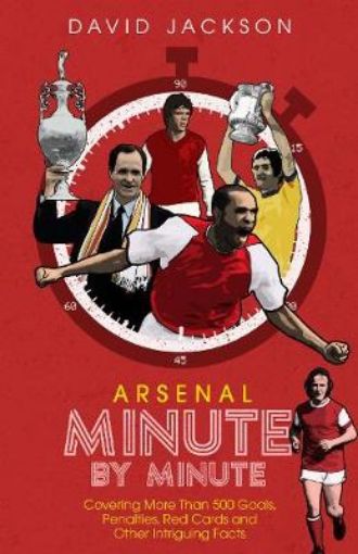 Picture of Arsenal Fc Minute by Minute