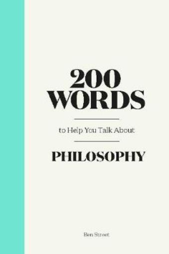 Picture of 200 Words to Help You Talk About Philosophy