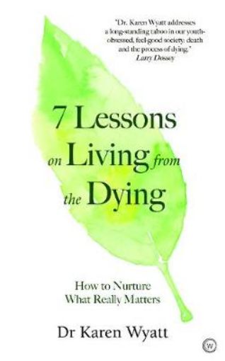 Picture of 7 Lessons on Living from the Dying