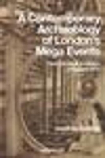 Picture of Contemporary Archaeology of Londons Mega Events