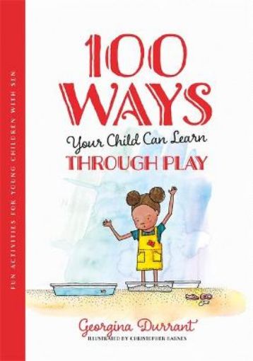 Picture of 100 Ways Your Child Can Learn Through Play