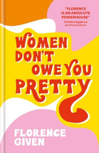 Picture of Women Don't Owe You Pretty