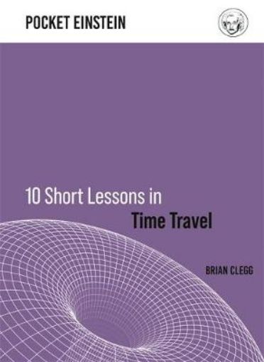 Picture of 10 Short Lessons in Time Travel