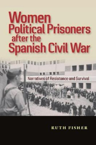 Picture of Women Political Prisoners after the Spanish Civil War