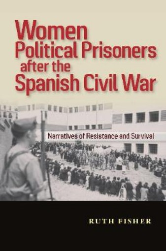 Picture of Women Political Prisoners after the Spanish Civil War