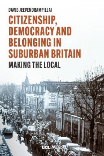 Picture of Citizenship, Democracy and Belonging in Suburban Britain