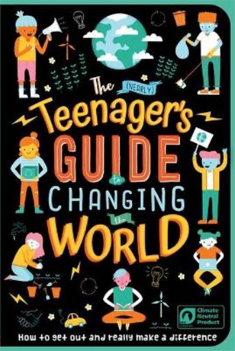 Picture of (Nearly) Teenager's Guide to Changing the World