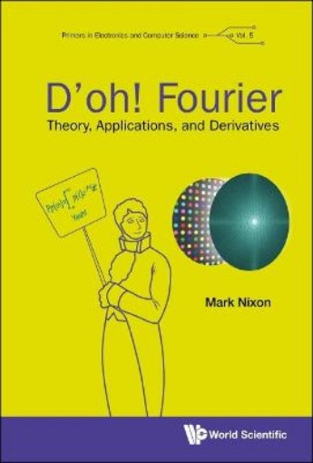 Picture of D'oh! Fourier: Theory, Applications, And Derivatives