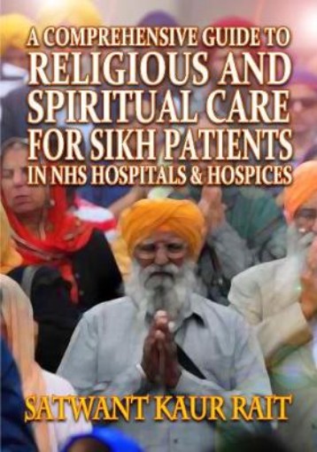 Picture of Comprehensive Guide to Religious and Spiritual Care for Sikh Patients in NHS Hospitals and Hospices