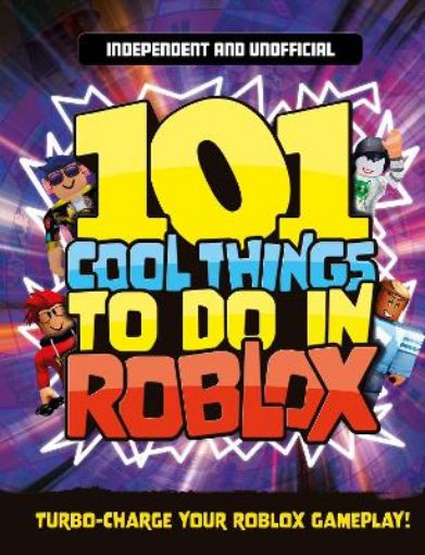 Picture of 101 Cool Things to Do in Roblox (Independent & Unofficial)