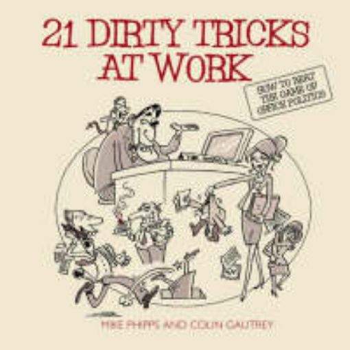 Picture of 21 Dirty Tricks at Work