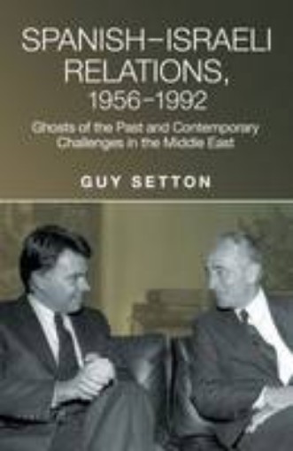 Picture of Spanish-Israeli Relations, 1956-1992
