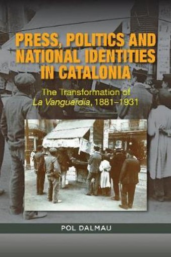 Picture of Press, Politics and National Identities in Catalonia