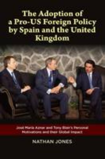 Picture of Adoption of a Pro-US Foreign Policy by Spain and the United Kingdom
