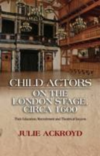 Picture of Child Actors on the London Stage, Circa 1600