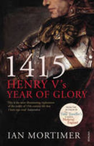 Picture of 1415: Henry V's Year of Glory