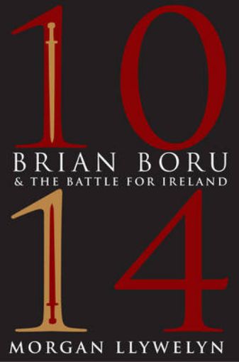 Picture of 1014: Brian Boru & the Battle for Ireland