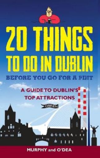 Picture of 20 Things To Do In Dublin Before You Go For a Pint