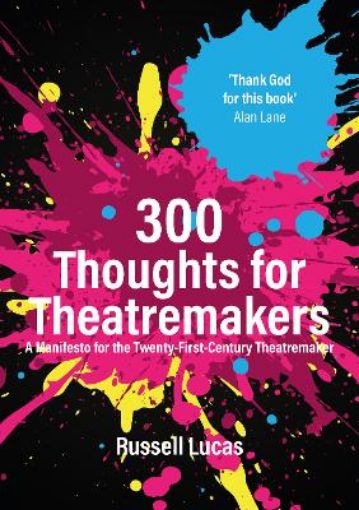 Picture of 300 Thoughts for Theatremakers
