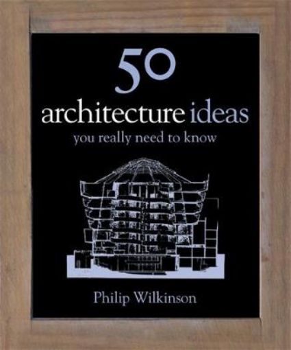 Picture of 50 Architecture Ideas You Really Need to Know