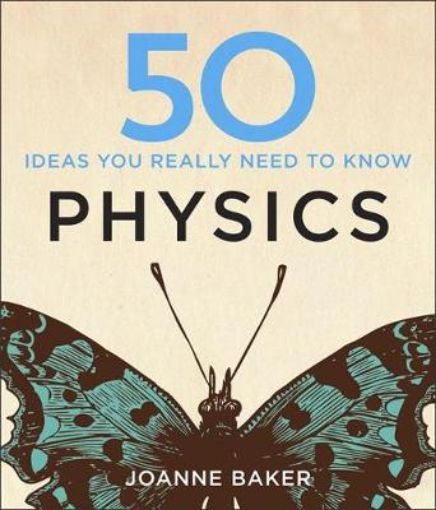 Picture of 50 Physics Ideas You Really Need to Know