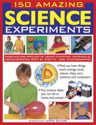 Picture of 150 Amazing Science Experiments