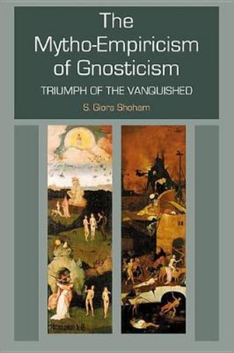 Picture of Mytho-Empiricism of Gnosticism