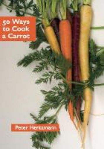 Picture of 50 Ways to Cook a Carrot
