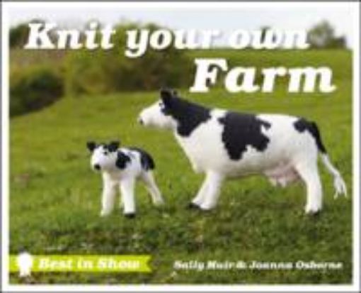 Picture of Best in Show: Knit Your Own Farm