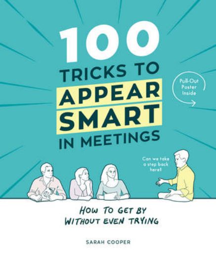 Picture of 100 Tricks to Appear Smart In Meetings