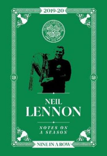 Picture of Neil Lennon: Notes On A Season