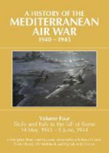 Picture of A HISTORY OF THE MEDITERRANEAN AIR WAR, 1940-1945