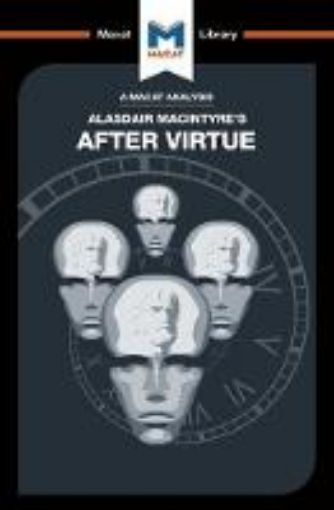 Picture of Analysis of Alasdair MacIntyre's After Virtue