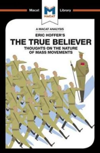 Picture of Analysis of Eric Hoffer The True Believer Thoughts on the Nature of Mass Movements
