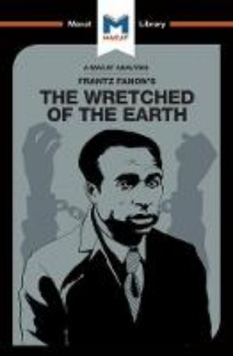 Picture of Analysis of Frantz Fanon's The Wretched of the Earth