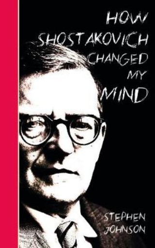 Picture of How Shostakovich Changed My Mind